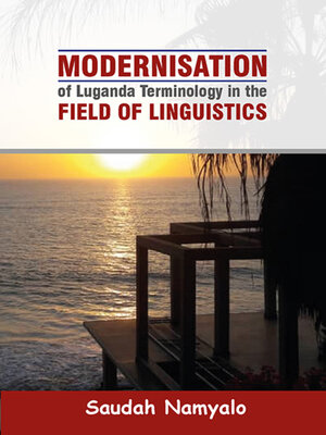 cover image of Modernisation of Luganda Terminology in the Field of Linguistics